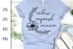 Inspirational Flower SVG Cut File - Relax Refresh Renew Product Image 1