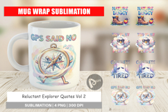 Reluctant Explorer Quotes Mug Wrap Product Image 1