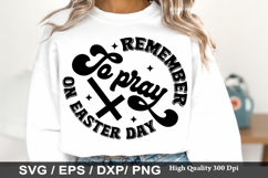 Remember to pray on easter day - Christian Easter SVG Design Product Image 1
