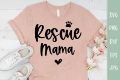 Rescue Mama - Rescue Animal Cat or Dog Mom SVG Product Image 1