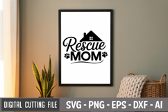 Rescue Mom SVG File | Dog Quotes SVG | Funny Dog SVG Product Image 3
