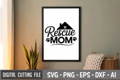 Rescue Mom SVG File | Dog Quotes SVG | Funny Dog SVG Product Image 3