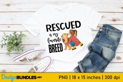 Rescued Is My Favorite Breed Sublimation |Girl and Dog Print Product Image 1