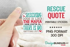Rescuing Dogs Is Like the Mafia. Once You're In, There Is No Product Image 1