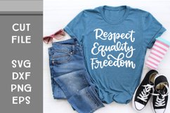Respect Equality Freedom, Hand Lettered, Cut File Product Image 1