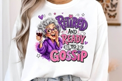 Retired Grandma Ready to Gossip PNG Sublimation Art Design Product Image 3