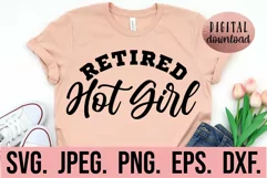 Retired Hot Girl Current Hot Mess SVG - Cool Mom SVG Product Image 1