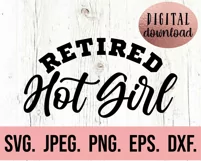 Retired Hot Girl Current Hot Mess SVG - Cool Mom SVG Product Image 2