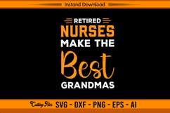 Retired Nurses Make The Best Grandmas SVG Design Product Image 1