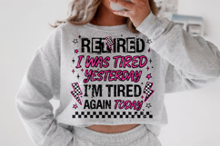 Funny Retired PNG, Funny Sarcastic Quote PNG, Tired Mom PNG Product Image 2