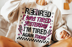 Funny Retired PNG, Funny Sarcastic Quote PNG, Tired Mom PNG Product Image 3