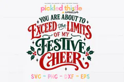 A funny holiday typography design featuring the phrase "You Are About to Exceed the Limits of My Festive Cheer" with exaggerated letter sizes and vintage-inspired flourishes.