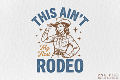 Retro Cowgirl Not My First Rodeo Design Product Image 1