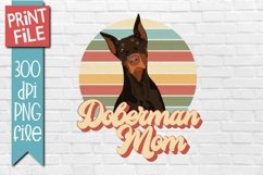 Doberman Mom Dog Sublimation Design Product Image 1