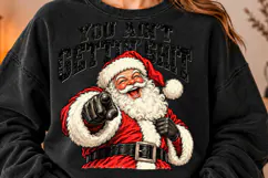 You Ain’t Gettin’ Shit PNG | Funny Santa Christmas Png Product Image 4
