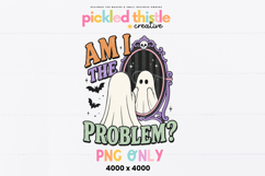 Funny ghost illustration looking into a vintage purple mirror with the phrase "Am I The Problem?" in retro orange, purple, and sage green lettering on a white background.