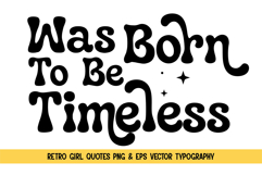 Retro Girl Quotes Typography PNG SVG EPS Vector Design Product Image 1