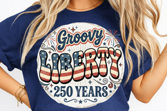 retro liberty 250, groovy patriotic png, 250th anniversary usa, 1776-2026 png, vintage 4th of july, wavy patriotic svg, liberty 250 png, american pride png, groovy usa sublimation, retro patriotic shirt
