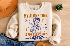 Retro Housewife PNG, My Alone Time Is For Everyone's Safety Product Image 4