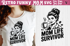 Funny Retro Mom SVG | Sarcastic Motherhood svg, mom life Product Image 1