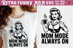 Funny Retro Mom SVG | Sarcastic Motherhood svg, Mom mode Product Image 1