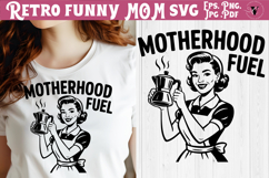 Funny Retro Mom SVG | Sarcastic Motherhood fuel svg Product Image 1