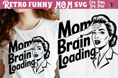 Funny Retro Mom SVG | Sarcastic Motherhood svg, Mom brain Product Image 1
