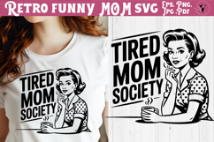 Funny Retro Mom SVG | Sarcastic Motherhood svg, Tired mom Product Image 1