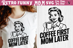 Funny Retro Mom SVG | Sarcastic Motherhood svg, coffee mama Product Image 1