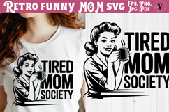 Funny Retro Mom SVG | Sarcastic Motherhood svg, Tired mom Product Image 1