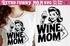 Funny Retro Mom SVG | Sarcastic Motherhood svg, Wine Mom Product Image 1