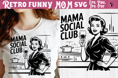 Funny Retro Mom SVG | Sarcastic Motherhood svg, Mama Club Product Image 1