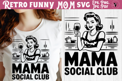 Funny Retro Mom SVG | Sarcastic Motherhood svg, Mama Club Product Image 1