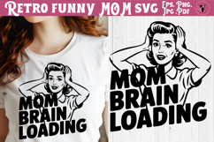 Funny Retro Mom SVG | Sarcastic Motherhood svg, Mom brain Product Image 1
