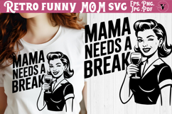 Funny Retro Mom SVG | Sarcastic Motherhood svg, Mama Break Product Image 1