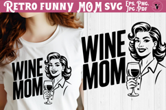 Funny Retro Mom SVG | Sarcastic Motherhood svg, Wine Mom Product Image 1