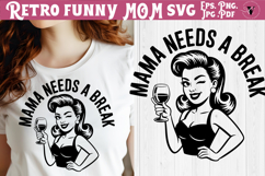 Funny Retro Mom SVG | Sarcastic Motherhood svg, Mama Break Product Image 1
