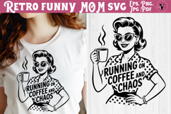 Funny Retro Mom SVG | Sarcastic Motherhood svg, Mama Coffee Product Image 1