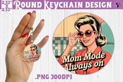 Retro Mom Round Keychain | Housewife Funny Mama sublimation Product Image 1