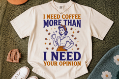 Retro Sassy Housewife PNG, I Need Coffee More Than Your Opin Product Image 2
