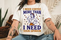 Retro Sassy Housewife PNG, I Need Coffee More Than Your Opin Product Image 3