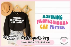 Funny Cat Quote, Aspiring Professional Cat Petter SVG