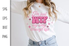 Sarcastic Retro SVG - I'm just WTF-ing Through Life Product Image 1