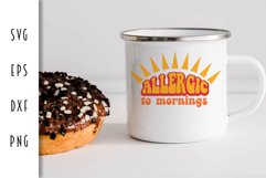 Sarcastic Retro SVG - Allergic to Mornings Cut File Product Image 3