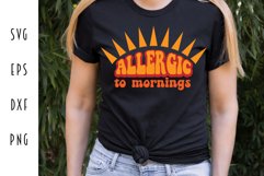 Sarcastic Retro SVG - Allergic to Mornings Cut File Product Image 1