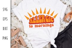 Sarcastic Retro SVG - Allergic to Mornings Cut File Product Image 4