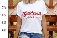 Sarcastic Retro SVG - God Bless this Hot Mess Cut File Product Image 1