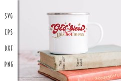 Sarcastic Retro SVG - God Bless this Hot Mess Cut File Product Image 2