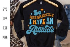 Sarcastic Retro SVG - So Apparently I Have an Attitude Product Image 3