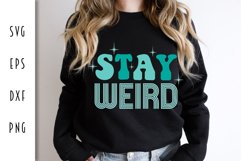 Sarcastic Retro SVG - Stay Weird Cut File Product Image 2